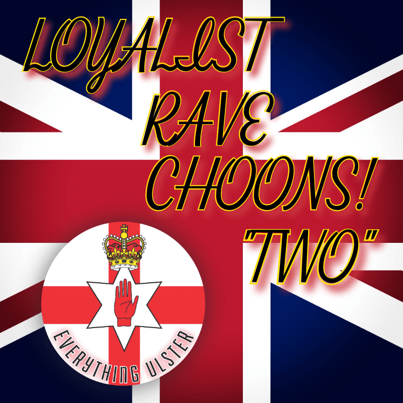 Everything Ulster - Loyalist Rave Choons 2 (CD VERSION) - Everything Ulster