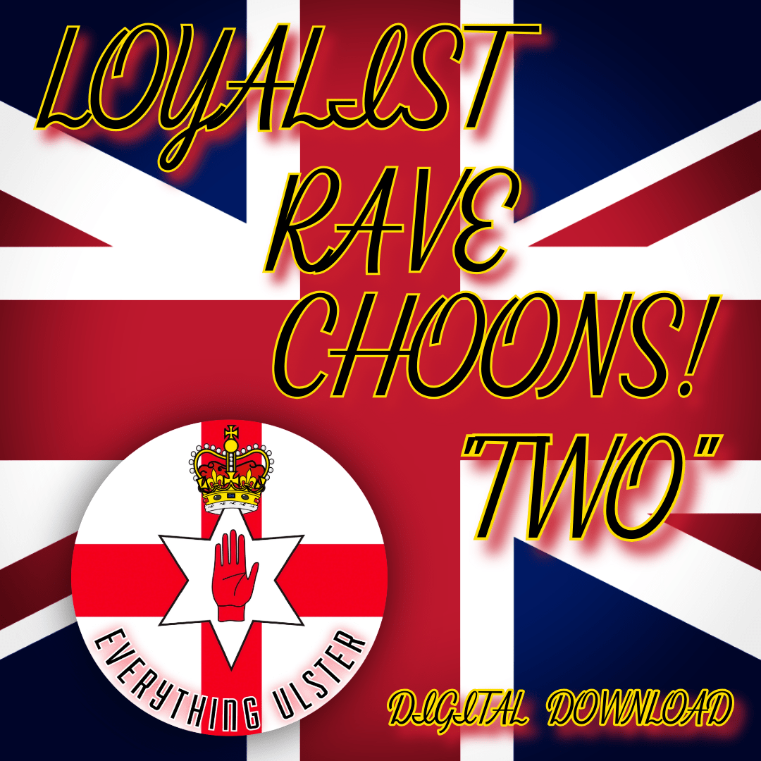 Everything Ulster - Loyalist Rave Choons 2 (DIGITAL DOWNLOAD) - Everything Ulster
