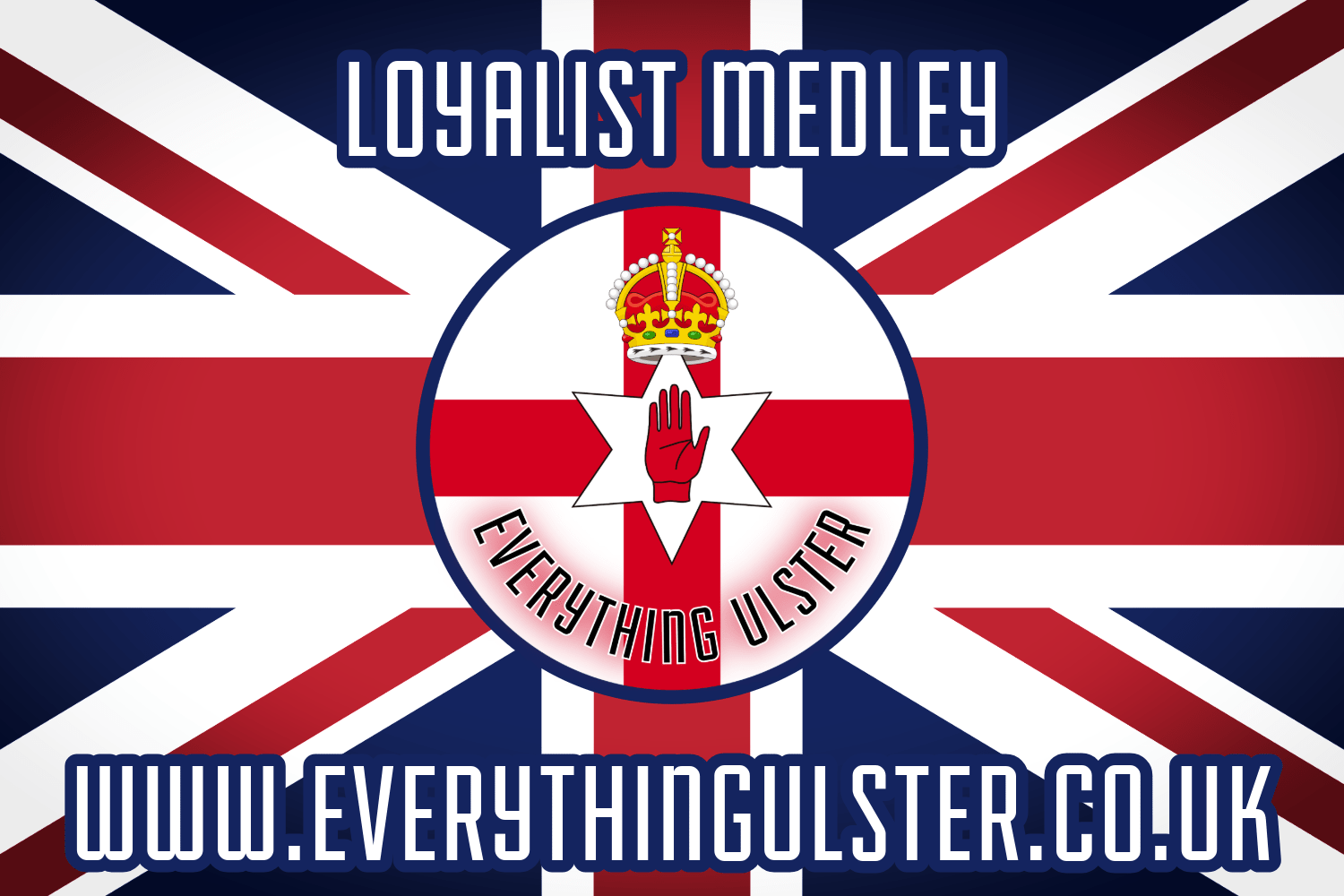 Loyalist Medley MP3 - Everything Ulster