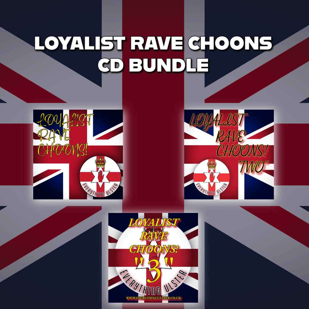 Loyalist Rave Choons CD Bundle - Everything Ulster